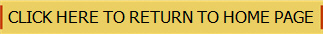 CLICK HERE TO RETURN TO HOME PAGE